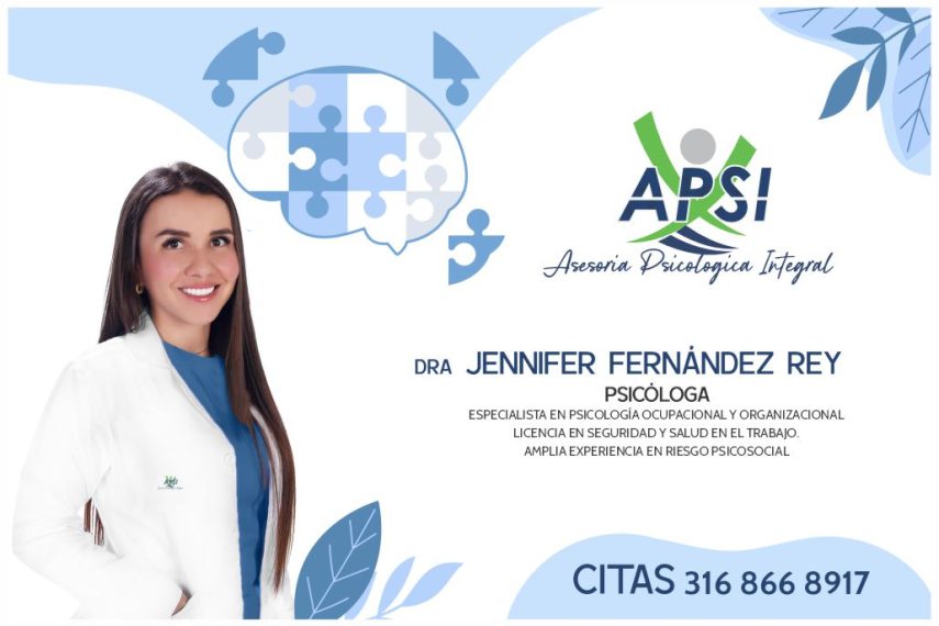 Apsi . Dra Jennifer Andrea Fernandez Rey Psicologa Especialista en Psicologia Ocupacional Y organizacional Villavicencio 1